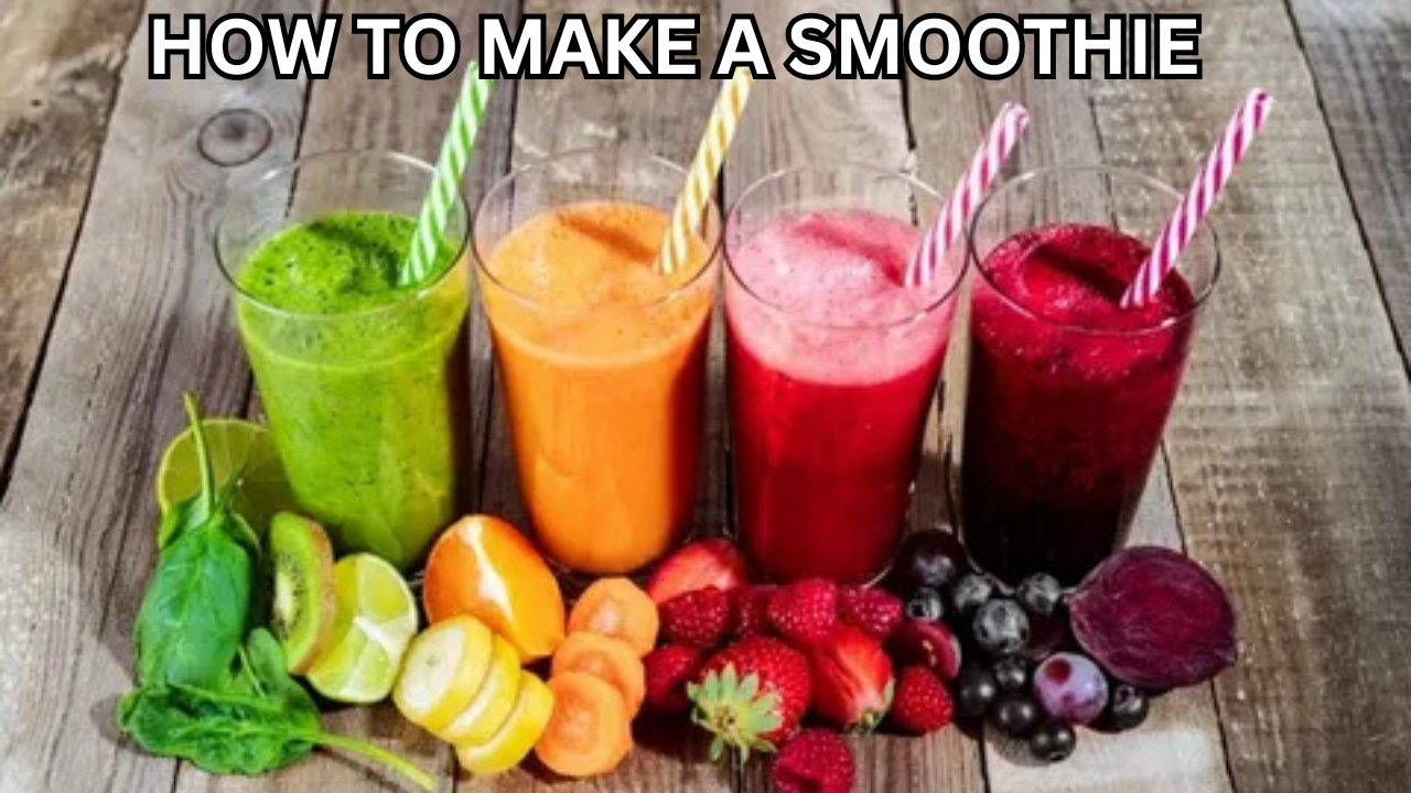 how to make a smoothie