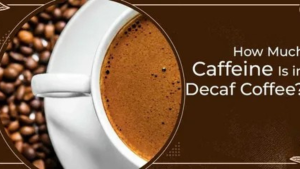 How Much Caffeine In Decaf Coffee