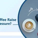 Does Coffee Raise Blood Pressure
